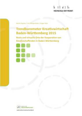 Trendbarometer Kreativwirtschaft Baden-W rttemberg 2015