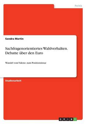 Sachfragenorientiertes Wahlverhalten. Debatte ber Den Euro