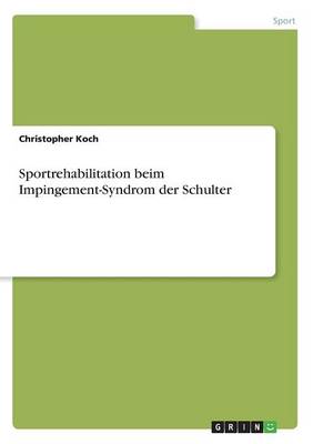 Sportrehabilitation Beim Impingement-Syndrom Der Schulter
