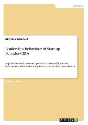 Leadership Behaviour of Start-Up Founder-Ceos