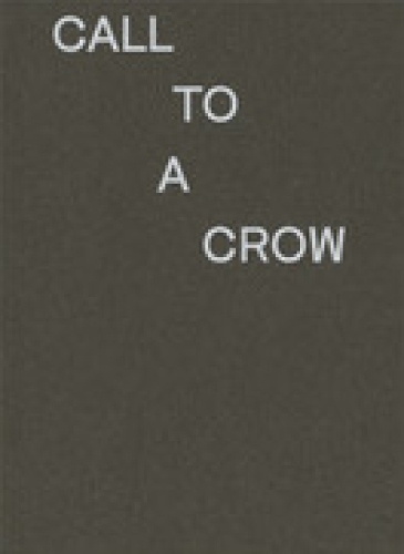 Call To A Crow - Appelle Un Corbeau