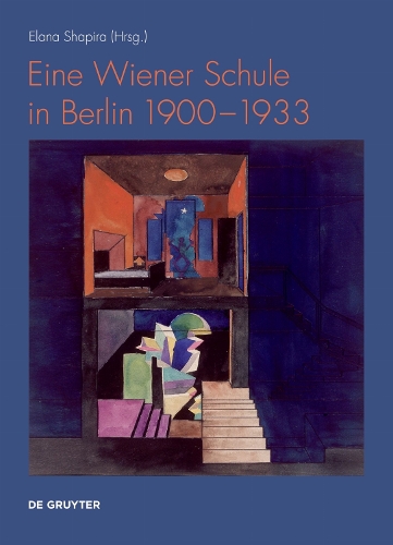 Eine Wiener Schule in Berlin 1900-1933