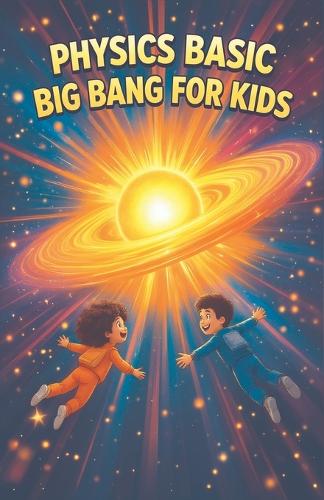 Physics Basic Big Bang For Kids