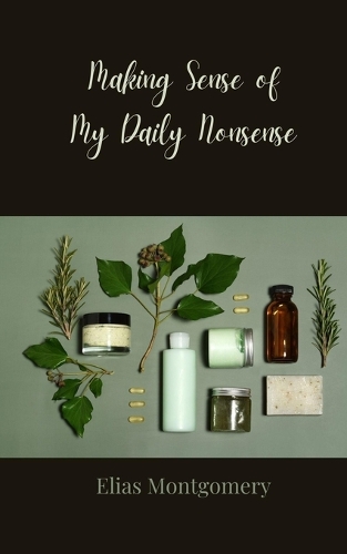 Making Sense of My Daily Nonsense