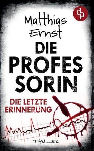 Die Professorin - Die letzte Erinnerung
