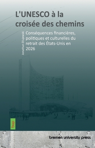 L'UNESCO à la croisée des chemins