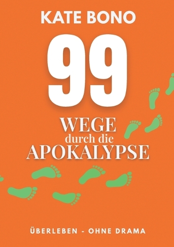 99 Wege durch die Apokalypse