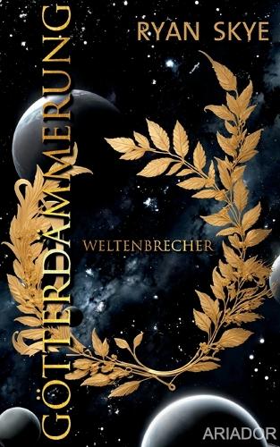 Götterdämmerung - Weltenbrecher