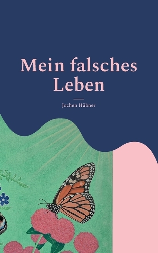 Mein falsches Leben