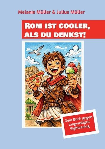 Rom ist cooler, als du denkst!