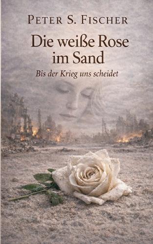 Die weiße Rose im Sand