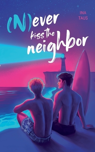 (N)ever kiss the neighbor