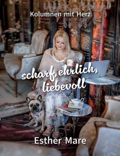 scharf, ehrlich, liebevoll