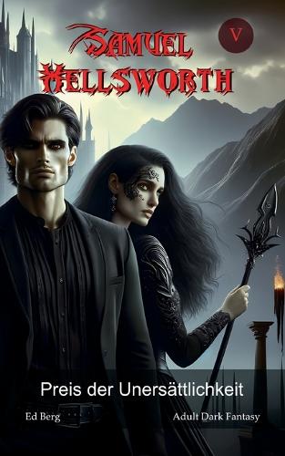 Samuel Hellsworth - 5 - Preis der Unersättlichkeit