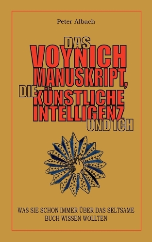 Das Voynich-Manuskript, die Künstliche Intelligenz und ich