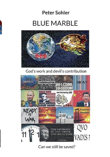 BLUE MARBLE God's work and devil's contribution.