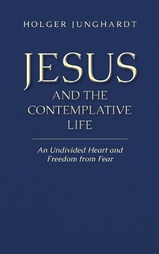 Jesus and the Contemplative Life