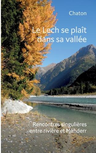 Le Lech se plaît dans sa vallée