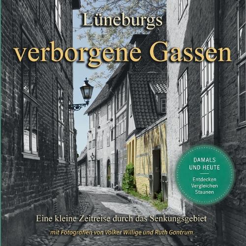 Lüneburgs verborgene Gassen