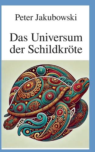 Das Universum der Schildkröte
