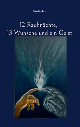 12 Rauhnächte, 13 Wünsche und ein Geist