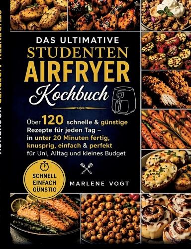 Das ultimative Studenten Airfryer Kochbuch
