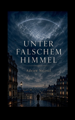 Unter falschem Himmel
