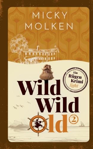 Wild Wild Old