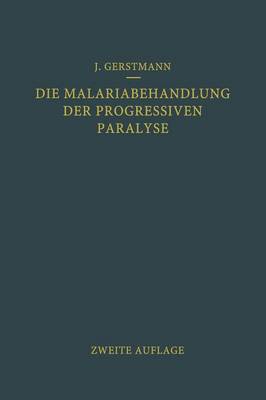 Die Malariabehandlung der Progressiven Paralyse