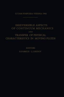 Irreversible Aspects of Continuum Mechanics and Transfer of Physical Characteristics in Moving Fluids