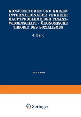 Konjunkturen Und Krisen Internationaler Verkehr Hauptprobleme Der Finanzwissenschaft . Okonomische Theorie Des Sozialismus