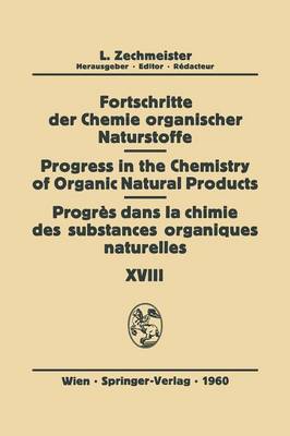 Fortschritte der Chemie organischer Naturstoffe / Progress in the Chemistry of Organic Natural Products / Progrés Dans la Chimie des Substances Organiques Naturelles