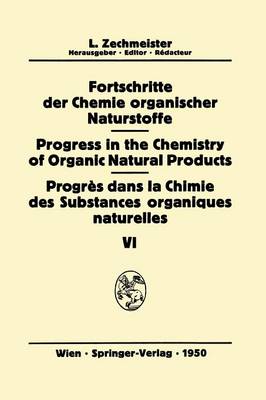 Fortschritte der Chemie Organischer Naturstoffe/Progress in the Chemistry of Organic Natural Products/Progrès Dans la Chimie des Substances Organiques Naturelles