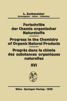 Fortschritte der Chemie Organischer Naturstoffe / Progress in the Chemistry of Organic Natural Products / Progrès dans la Chimie des Substances Organiques Naturelles