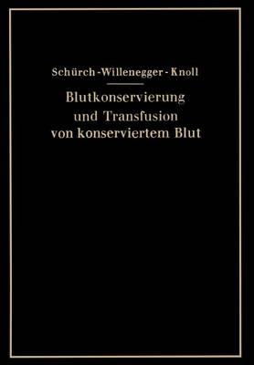 Blutkonservierung und Transfusion von konserviertem Blut