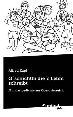Gschichtln Dies Lebm Schreibt