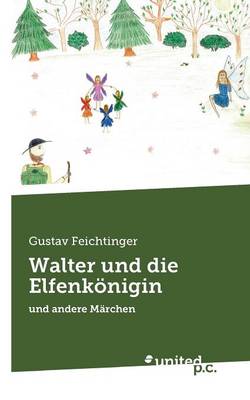 Walter Und Die Elfenk nigin