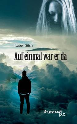 Auf Einmal War Er Da