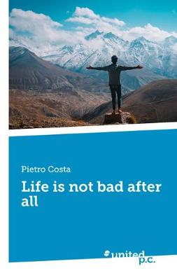 Life is not bad after all