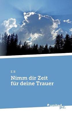 Nimm dir Zeit fur deine Trauer