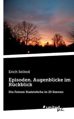 Episoden. Augenblicke im Ruckblick