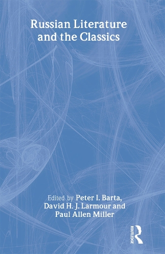Russian Literature and the Classics