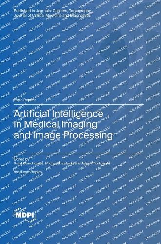 Artificial Intelligence in Medical Imaging and Image Processing