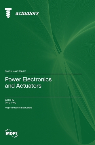 Power Electronics and Actuators