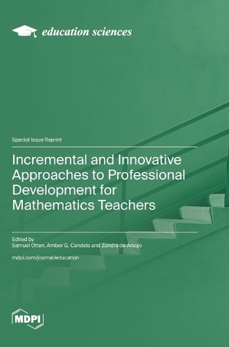 Incremental and Innovative Approaches to Professional Development for Mathematics Teachers