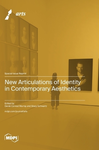 New Articulations of Identity in Contemporary Aesthetics