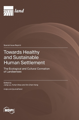 Towards Healthy and Sustainable Human Settlement