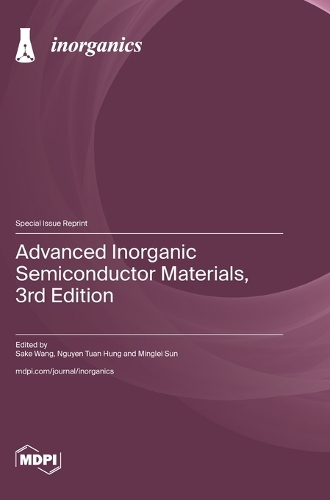 Advanced Inorganic Semiconductor Materials, 3rd Edition