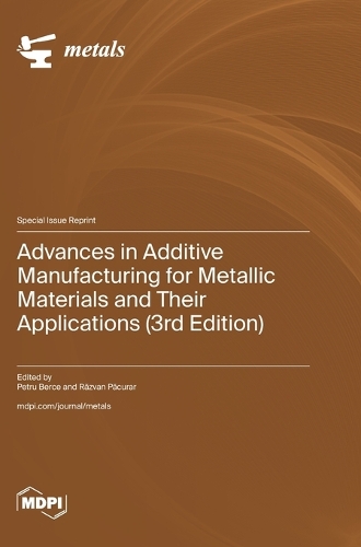 Advances in Additive Manufacturing for Metallic Materials and Their Applications (3rd Edition)