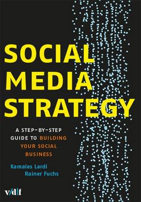 Social Media Strategy: A Step-by-step Guide to Building Your Social Business